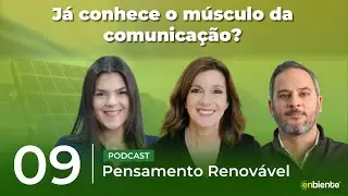 Ep.  #09 - Já conhece o músculo da comunicação?