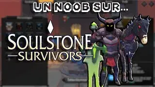 UN NOOB SUR... SOULSTONE SURVIVORS