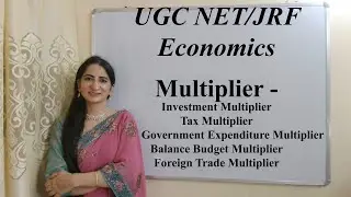 Multiplier - Investment, Tax, Government Expenditure, Balance Budget and Foreign Trade Multiplier