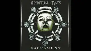 Spiritual Bats ‎– Sacrament (Full Album - 1999)