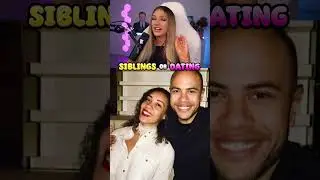 Siblings OR Dating ?! HARD