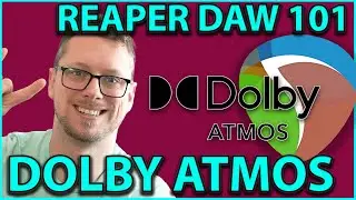 Dolby Atmos and Reaper - How to make it happen