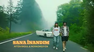 Ayten Rasul & Morkomedyen - Sana İnandım