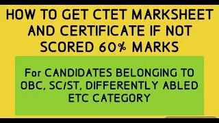 NOT ABLE TO DOWNLOAD CTET CERTIFICATE AND MAKSHEET FOR SC/ST,OBC ETC.