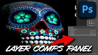 Photoshop Layer Comps Panel Easy Tutorial