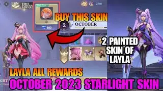 Layla October 2023 Starlight Skin All Rewards | 2 New Painted Skin Revealed All Rewards | MLBB