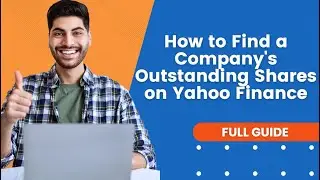 How to Find a Company's Outstanding Shares on Yahoo Finance | Yahoo Finance Tutorial