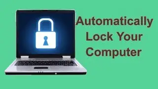 Automatically Lock Your Windows 7 Computer When You are Away