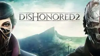 DISHONORED 2 КАК ПРОПУСТИТЬ ЗАСТРАВКУ? | УБРАТЬ ИНТРО | NO INTRO