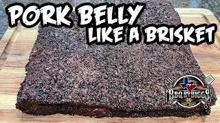 Smoking a Pork Belly Like a Brisket - This was amazing!