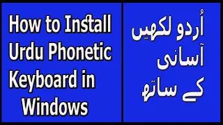 How to download and Install Urdu Phonetic Keyboard in Windows |Quick Fix up
