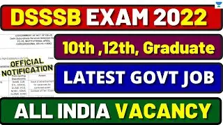 DSSSB EXAM 2022 | LATEST GOVT JOB 2022 | DSSSB EXAM CALENDAR | SARKARI NAUKRI