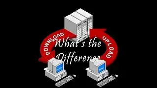 What is the difference between uploading and downloading