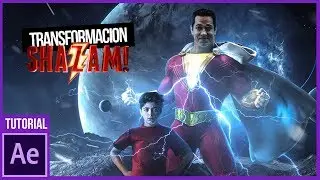 Crea la TRANSFORMACION de Shazam con After Effects TUTORIAL