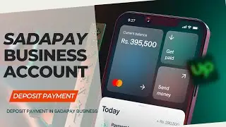 How to Deposit Payment In SadaPay Business Account - Deposit Payment