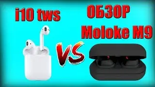 🎧Moloke M9 vs I10 TWS! ОБЗОР И СРАВНЕНИЕ!🎧