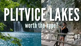 Plitvice Nationalpark - worth it? | Content Creator Roadtrip