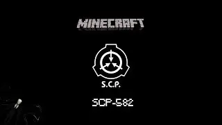 Minecraft - SCP-582 Found ...