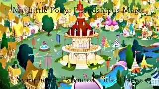My Little Pony: Friendship is Magic Symphonic Extended Title Theme