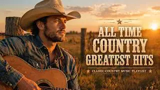 Best Classic Country Hits 60s 70s 80s 🎸 Timeless Love Songs & Greatest Country Hits Playlist