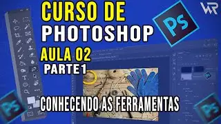 conhecendo as ferramentas do photoshop parte 1