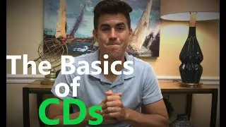 The Basics of CDs