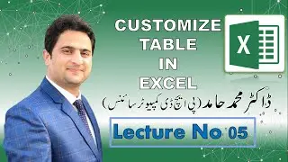05: Customize Table in Excel | Editing Data in Excel | How to Edit already Prepared Data Sheet