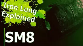 Iron lung Explained - SM8