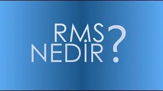 RMS NEDİR ?