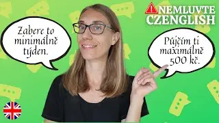 Nemluvte Czenglish: Maximálně, minimálně