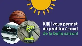 Célébrez l'été en grand sur Kijiji!