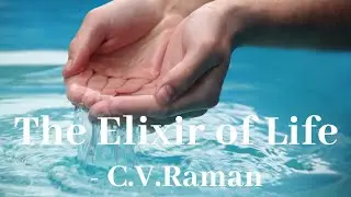 The Elixir of Life by C. V. Raman | Karnataka SSLC English Classes | Jijo Viji Thomas