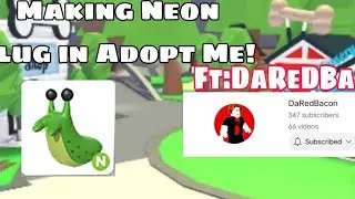 Making neon slug in adopt me Ft@DaRedBacon and thx for the help@CookieGamerGirl