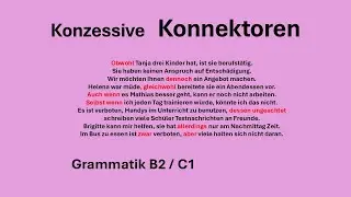 Konzessive Konnektoren: dennoch, gleichwohl, selbst wenn, dessen ungeachtet, allerdings, ...