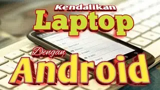 🔴 Kendalikan Laptop/PC Anda Dengan Android || Mouse Di HP