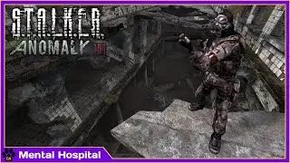 Stalker Anomaly: Mental Hospital