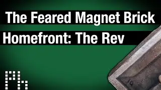 The Feared Magnet Brick - Homefront: The Revolution
