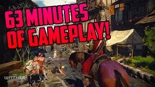 The Witcher 3: Wild Hunt - 63 Minutes of Gameplay! (1080p HD)