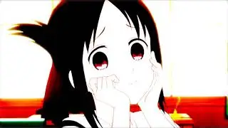 Kaguya sama kawaii!