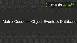 Matrix Cosec Access Control Integration - Object Events and Database Tutorial