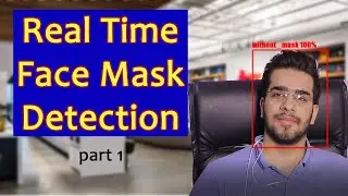Real-Time Face Mask Detection using TensorFlow | part 1