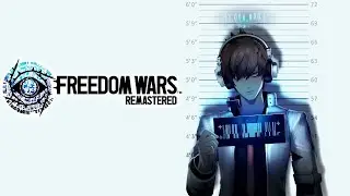 Freedom Wars Gameplay | JKL Livestream 🔴
