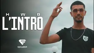 HWB - L'intro (Official Music Video)