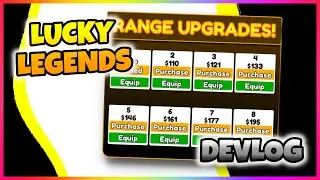 Devlog - Range Upgrades!