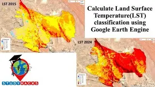 Calculate Land Surface Temperature(LST) classification using Google Earth Engine || Monitoring LST