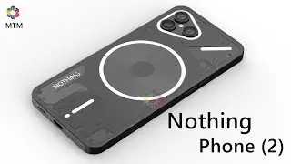 Nothing Phone 2 Release Date, Official Video, Camera, 5000mAh Battery, 16GB RAM, Specs, Trailer