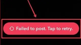 Snapchat Fix Failed to post Tap to retry problem solve