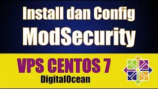 017 - Cara Install ModSecurity pada Linux CentOS 7