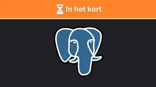 PostgreSQL uitgelegd (in het kort)