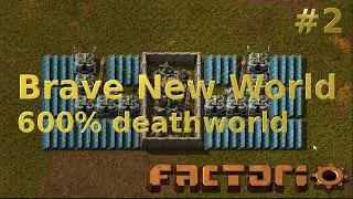 Factorio Brave New World on hardcore mode - 600% deathworld - #2 robotics